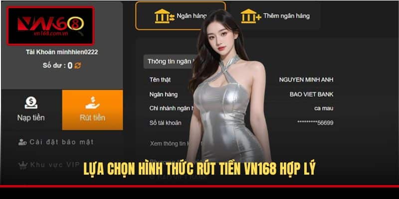 Lựa chọn hình thức rút tiền VN168 hợp lý