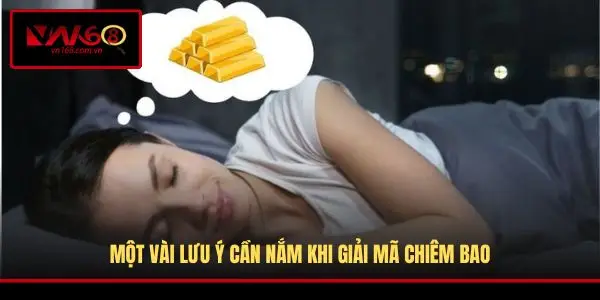 Một vài lưu ý cần nắm khi giải mã chiêm bao